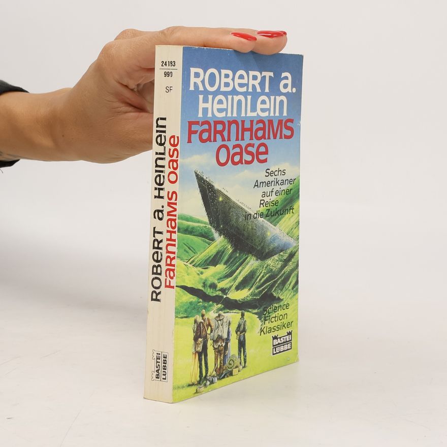 Robert A. Heinlein Farnhams Oase. Science Fiction Roman