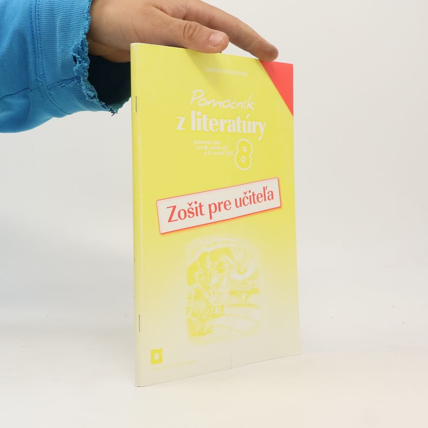 Jarmila Krajčovičová Zošit pre učiteľa k Pomocníku z literatúry pre 8. ročník ZŠ a 3. ročník GOŠ