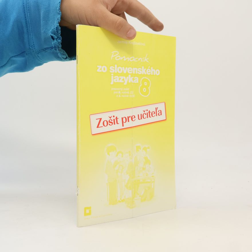 Jarmila Krajčovičová Zošit pre učiteľa k Pomocníku zo slovenského jazyka pre 8. ročník ZŠ a 3. ročník GOŠ