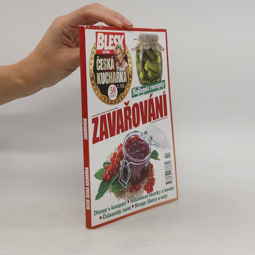 Dorota Dostálová Česká kuchařka 2. Zavařování
