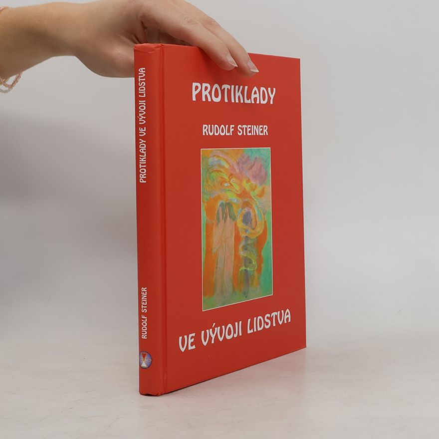 Rudolf Steiner Protiklady ve vývoji lidstva