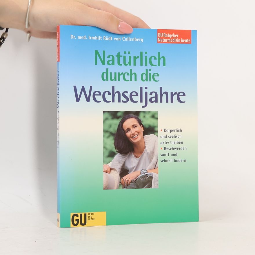 Irmhilt Ruedt von Collenberg Natürlich durch die Wechseljahre