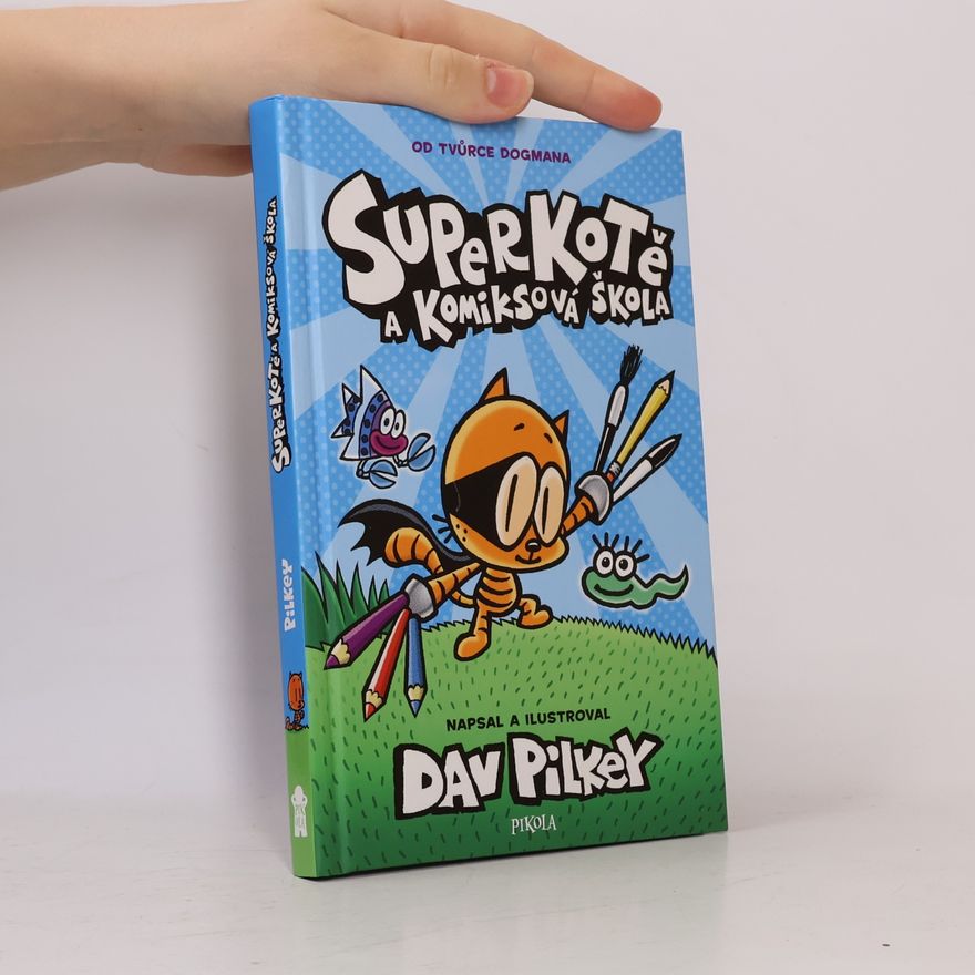 Dav Pilkey Superkotě a komiksová škola. 1.