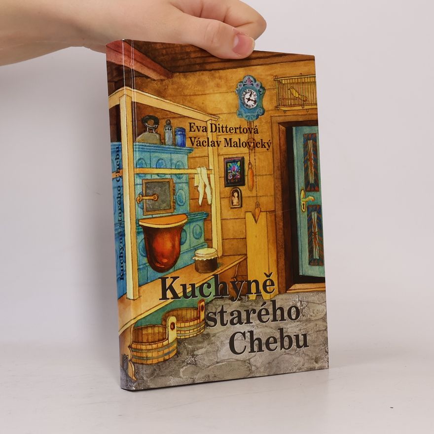 Eva Dittertová Kuchyně starého Chebu