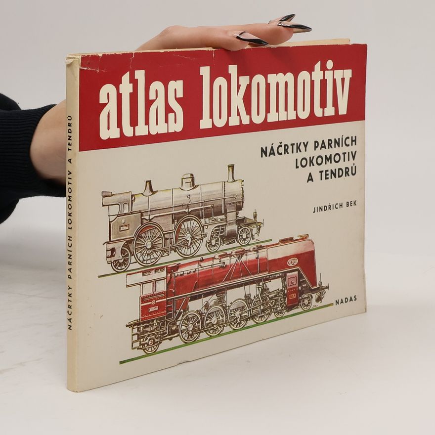 Josef Janata Atlas lokomotiv. Náčrtky parních lokomotiv a tendrů