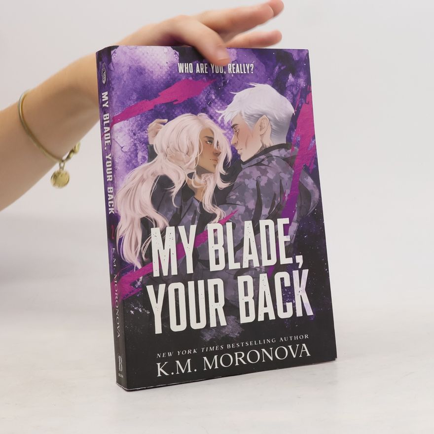K M Moronova My Blade, Your Back: The Dark Military Romance Sequel to Your Knife, My Heart