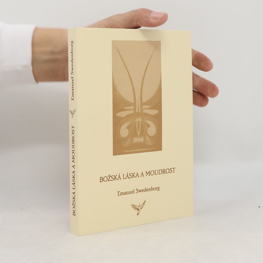 Emanuel Swedenborg Božská Láska s Moudrost