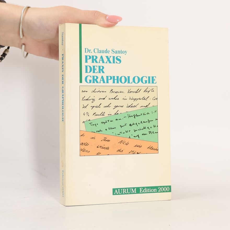 Claude Santoy Praxis der Graphologie