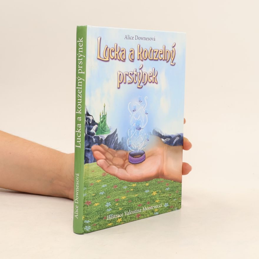 Alice Downes Lucka a kouzelný prstýnek