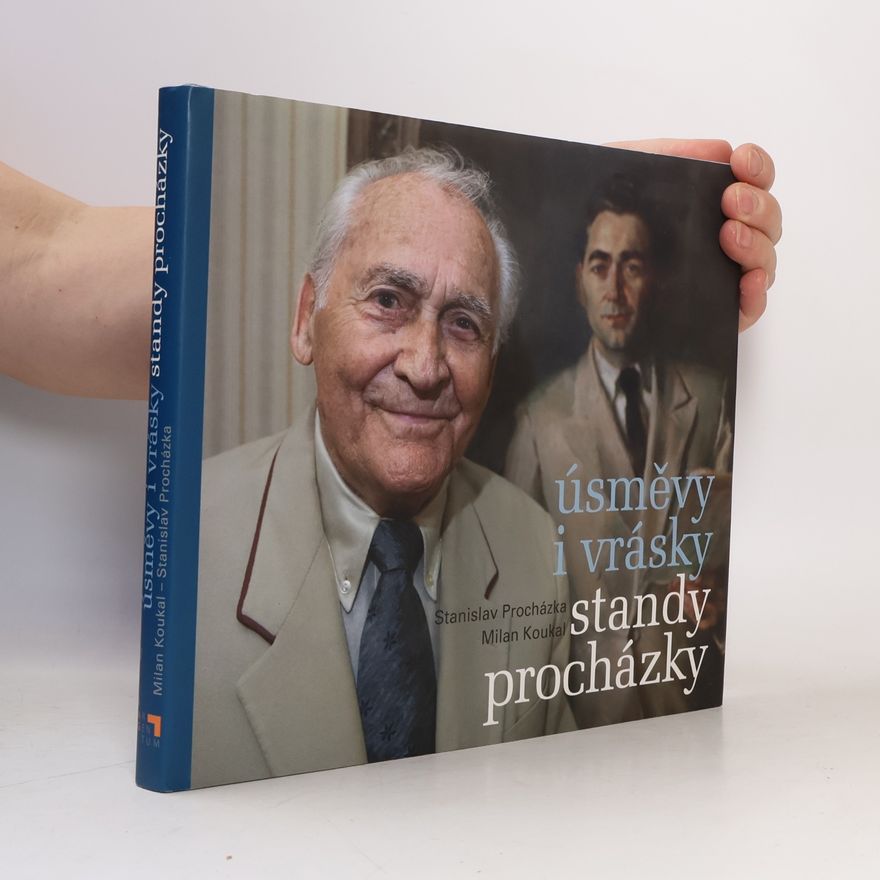 Milan Koukal Úsměvy i vrásky Standy Procházky