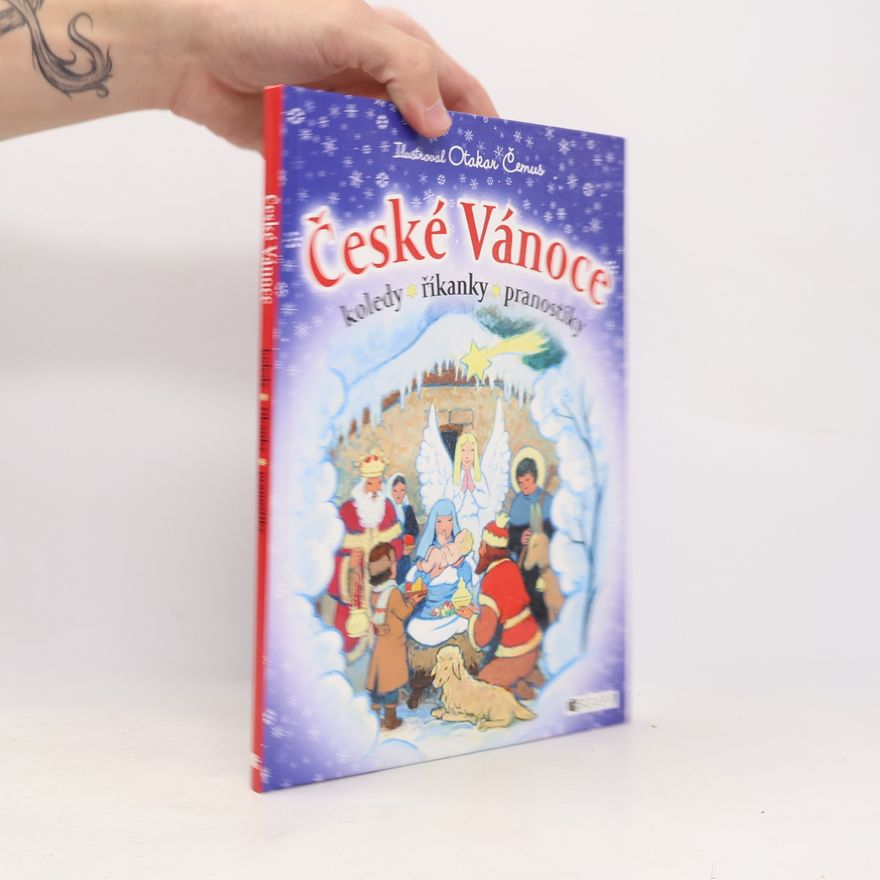 Otakar Čemus České Vánoce. Koledy, říkanky, pranostiky