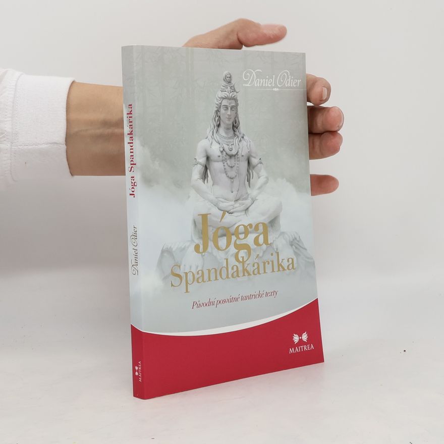 činný století století Vasugupta Jóga Spandakárika. Původní posvátné tantrické texty
