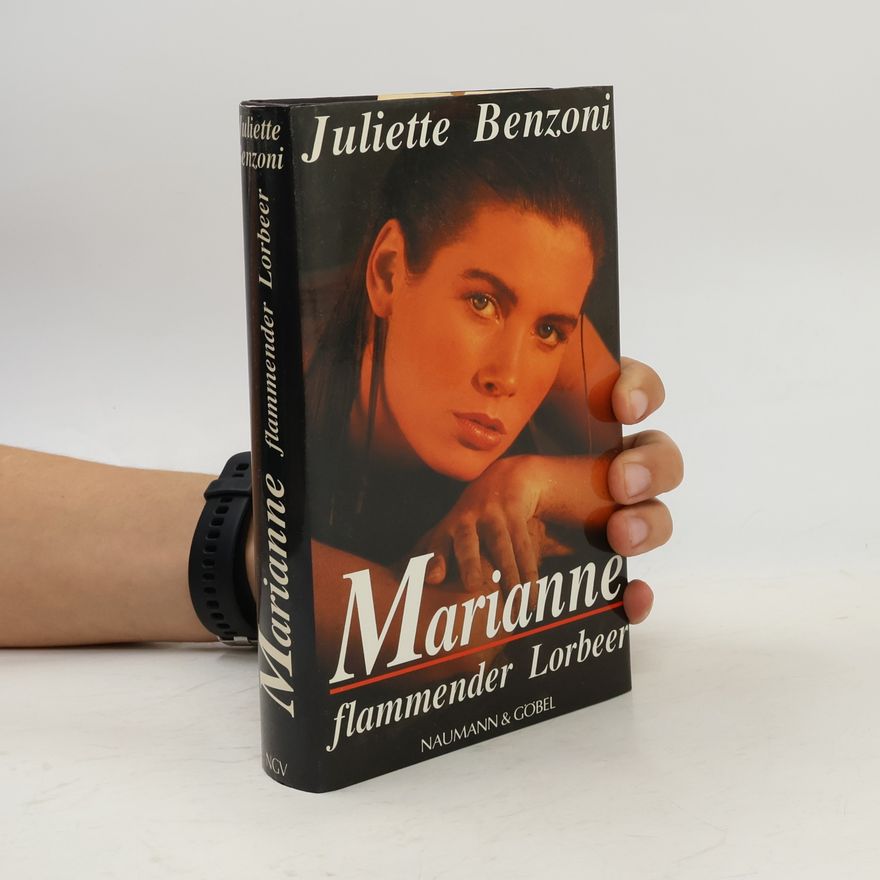 Juliette Benzoni Marianne, flammender Lorbeer