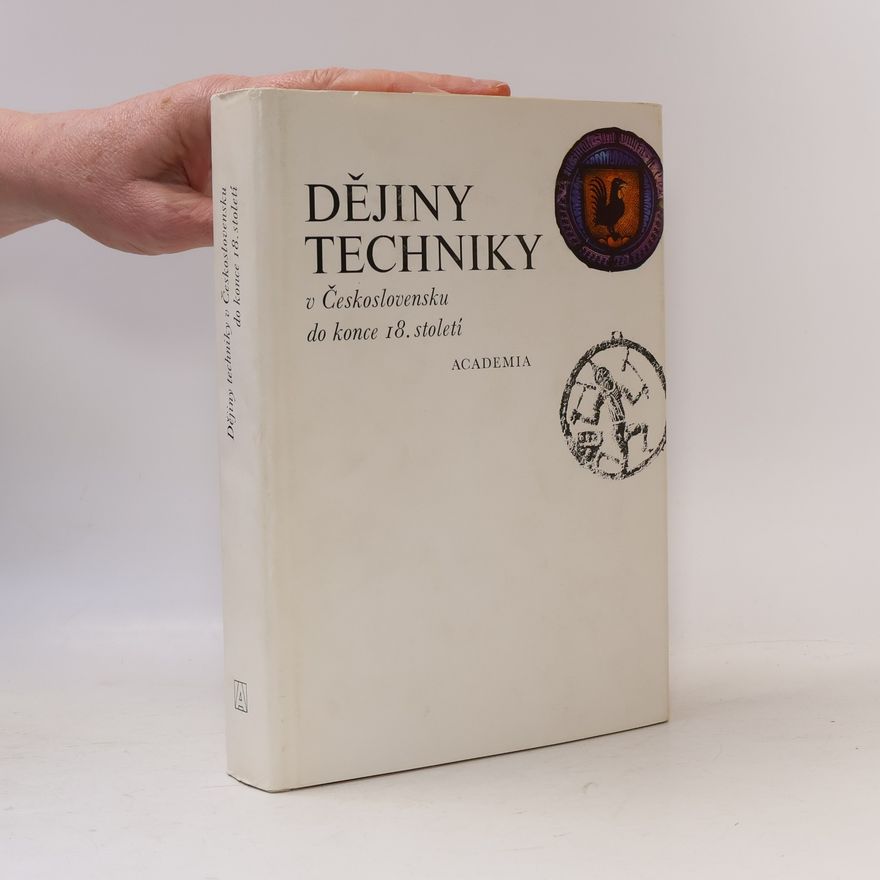 Luboš Nový Dějiny techniky v Československu do konce 18. století