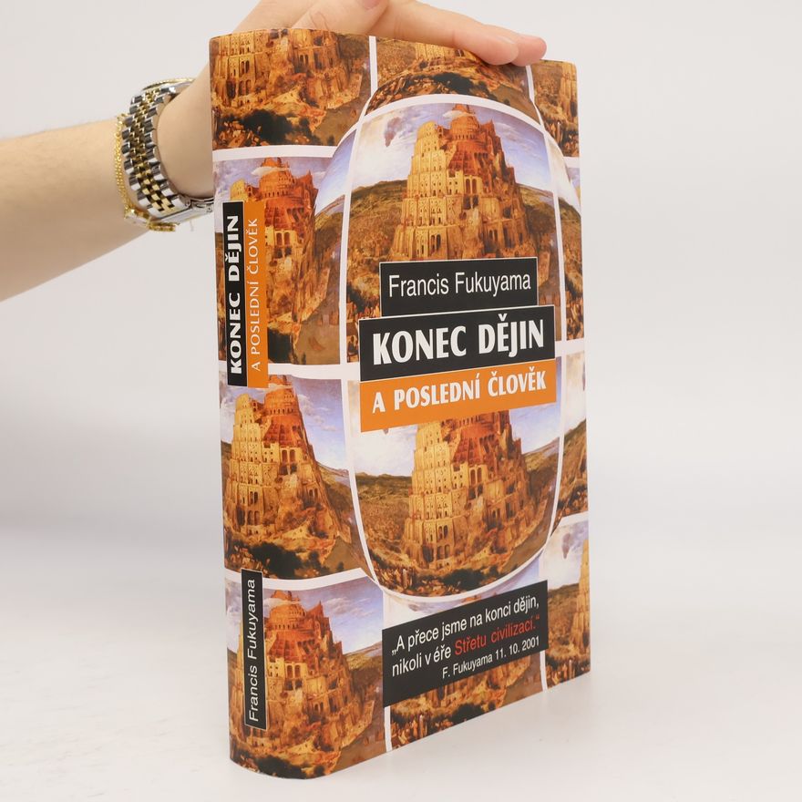 Francis Fukuyama Konec dějin a poslední člověk