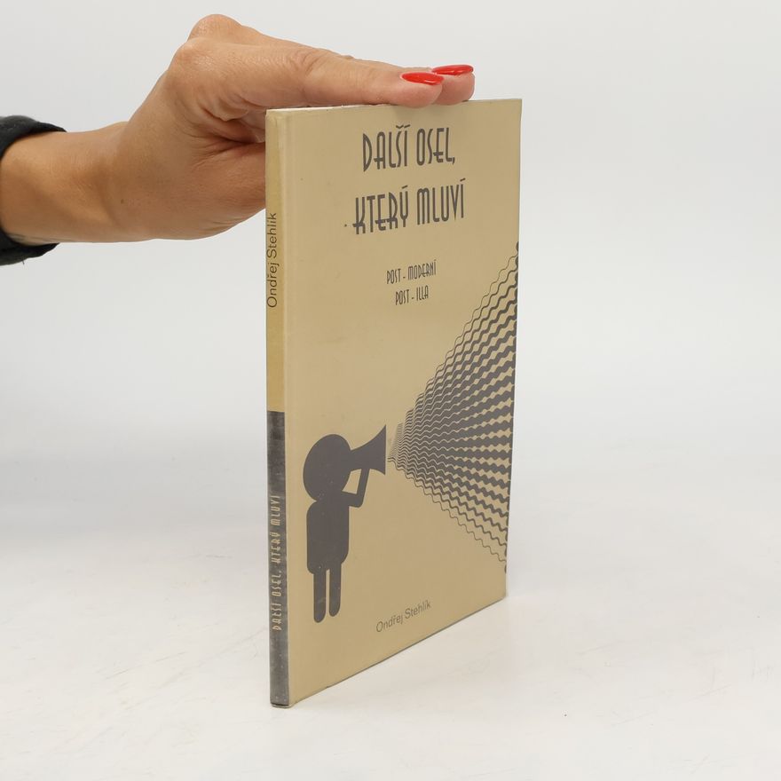 Ondřej Stehlík Další osel, který mluví : post-moderní post-illa