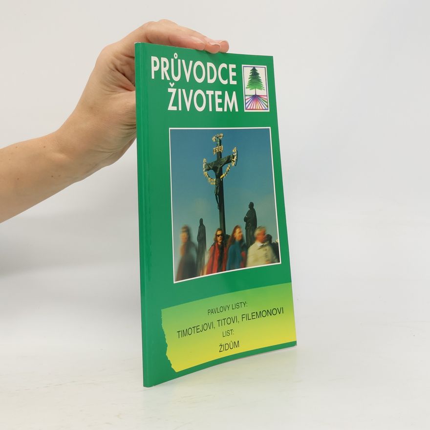 Autorenkollektiv Pavlovy listy Timotejovi, Titovi, Filemonovi, Židům