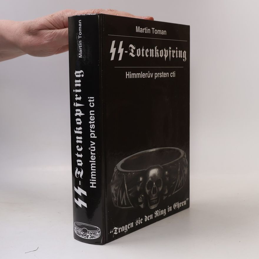 Martin Toman SS Totenkopfring - Himmlerův prsten cti