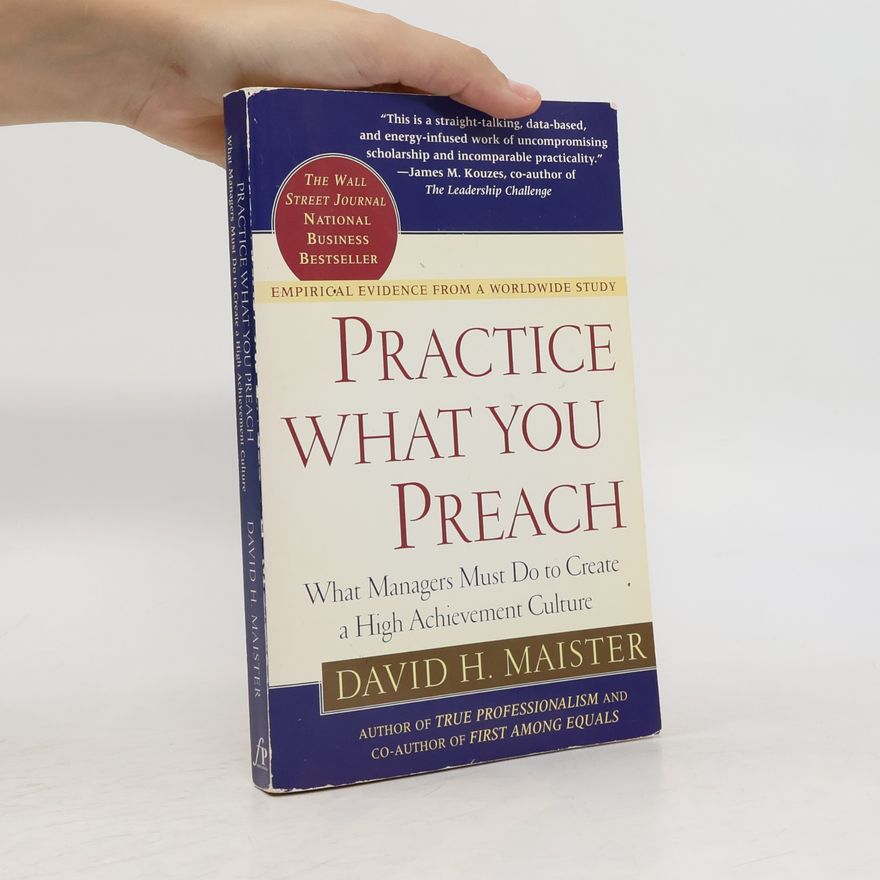 David H. Maister Practice What You Preach