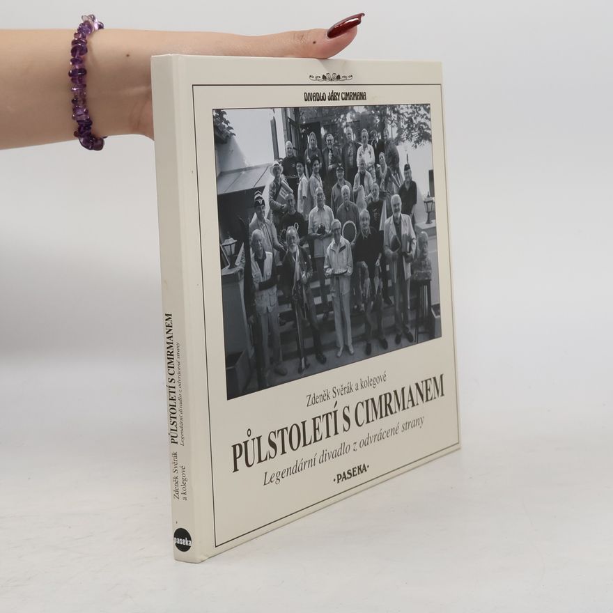 Zdeněk Svěrák Půlstoletí s Cimrmanem: Legendární divadlo z odvrácené strany