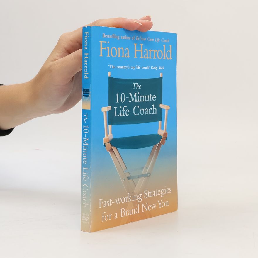 Fiona Harrold The 10-Minute Life Coach