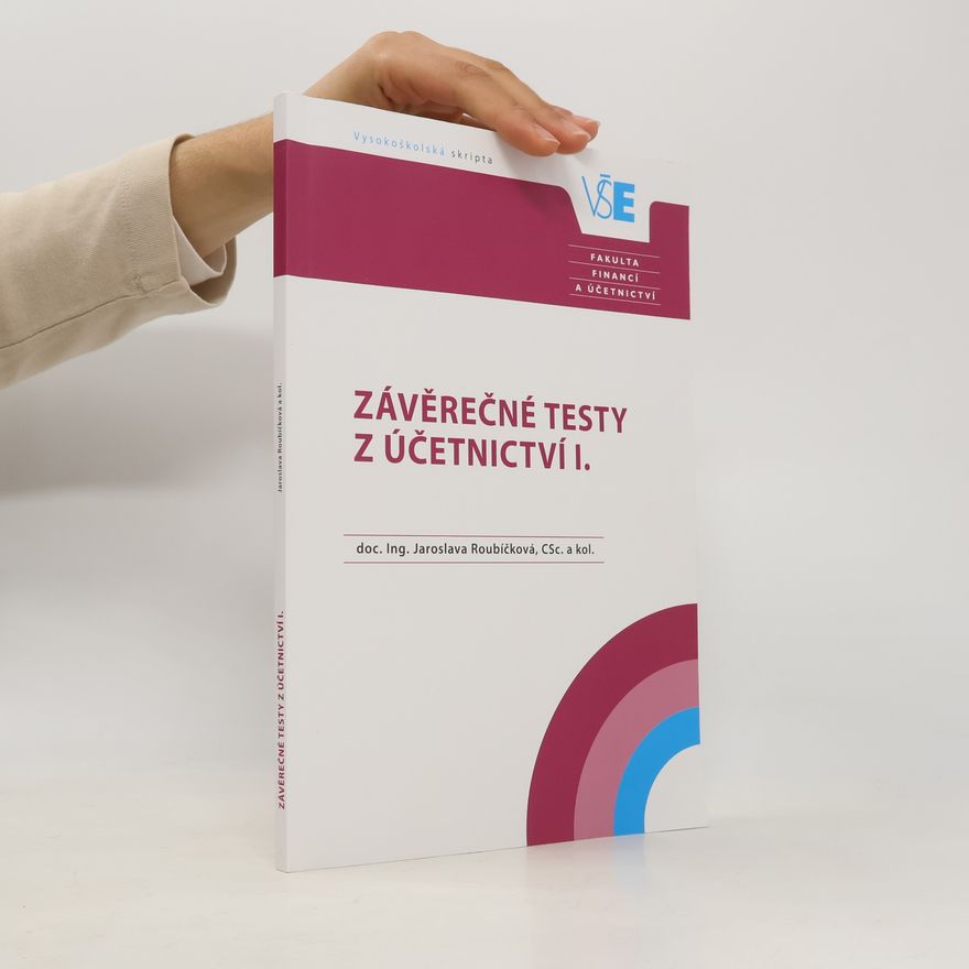 Jaroslava Roubíčková Závěrečné testy z Účetnictví I.