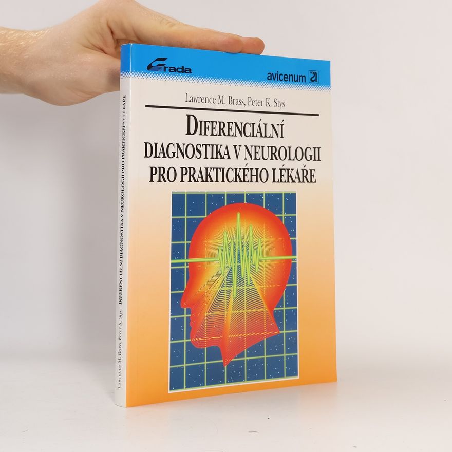 Peter K. Stys Diferenciální diagnostika v neurologii pro praktické lékaře