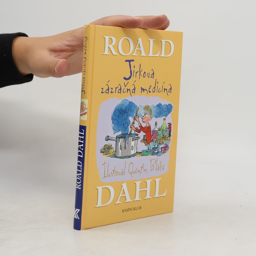 Roald Dahl Jirkova zázračná medicína