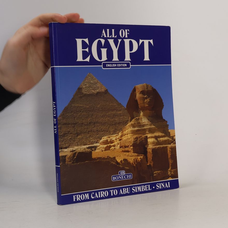 Paolo Giambone All of Egypt : from Cairo to Abu Simbel and Sinai