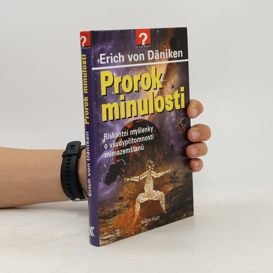 Erich von Däniken Prorok minulosti