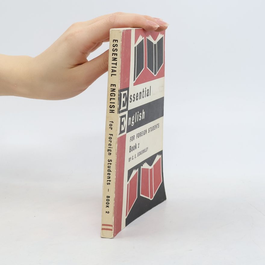 Charles Ewart Eckersley Essential English for Foreign Students 2