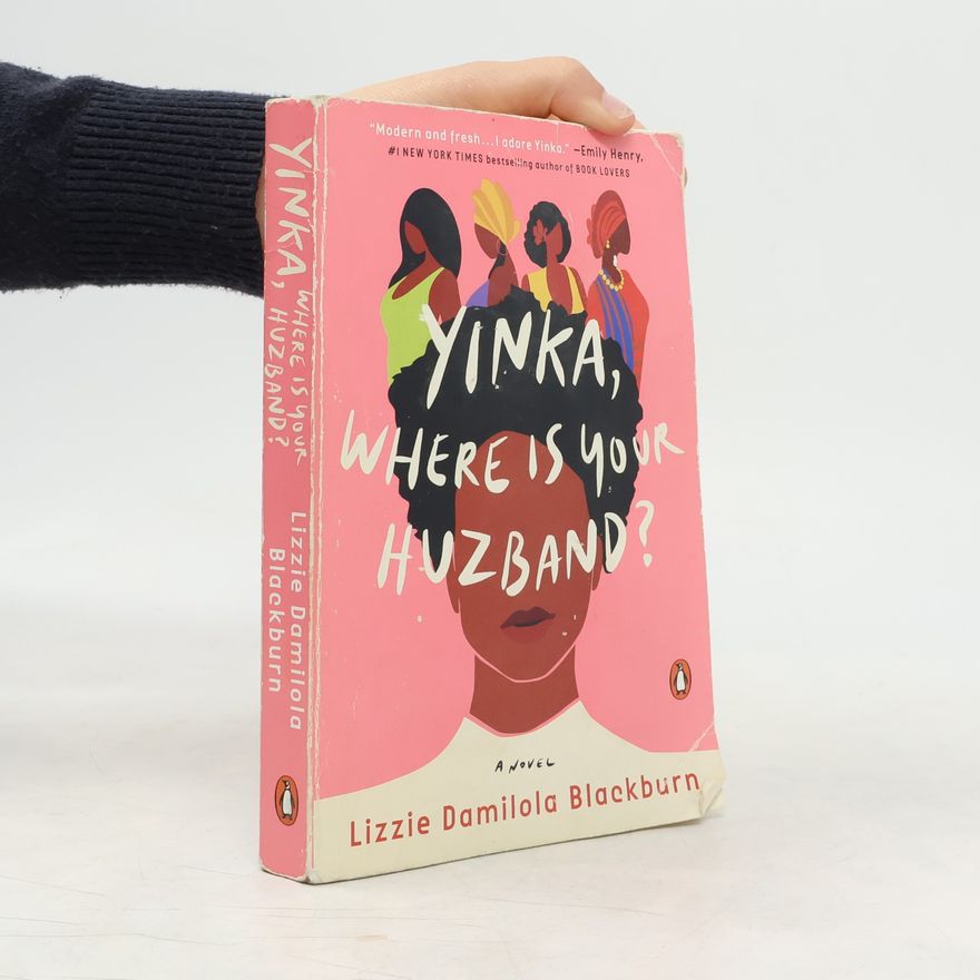Lizzie Damilola Blackburn Yinka, Where Is Your Huzband?