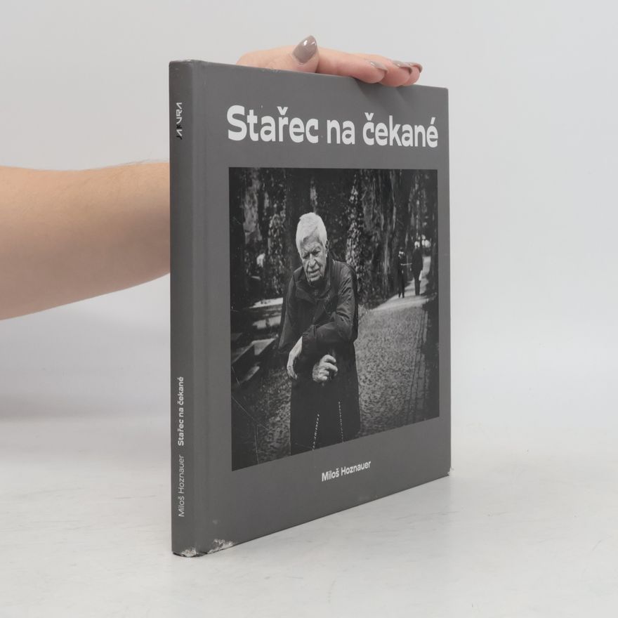 Miloš Hoznauer Stařec na čekané