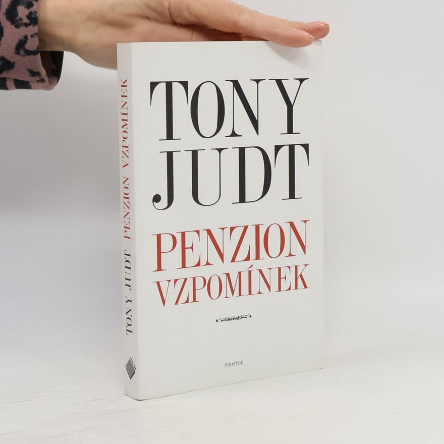 Tony Judt Penzion vzpomínek