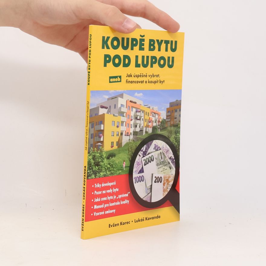 Lukáš Kovanda Koupě bytu pod lupou aneb Jak úspěšně vybrat, financovat a koupit byt