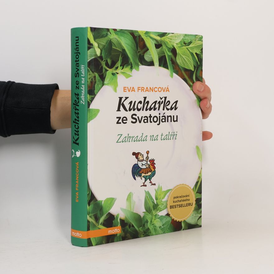 Eva Francová Kuchařka ze Svatojánu. Zahrada na talíři