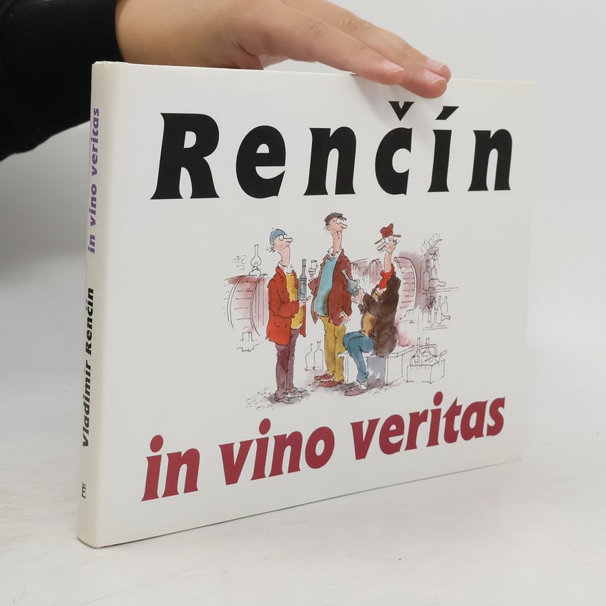 Vladimír Renčín Renčín. In vino veritas In vino veritas