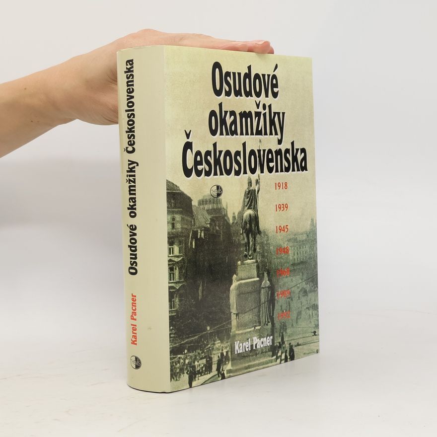 Karel Pacner Osudové okamžiky Československa