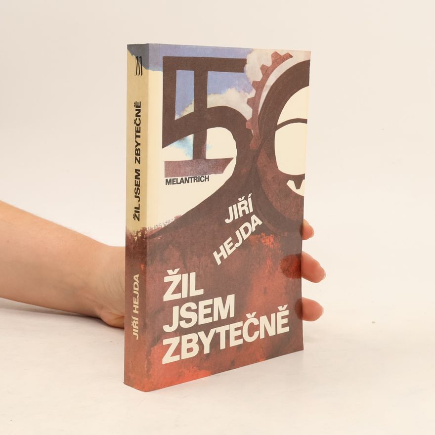 Jiří Hejda Žil jsem zbytečně