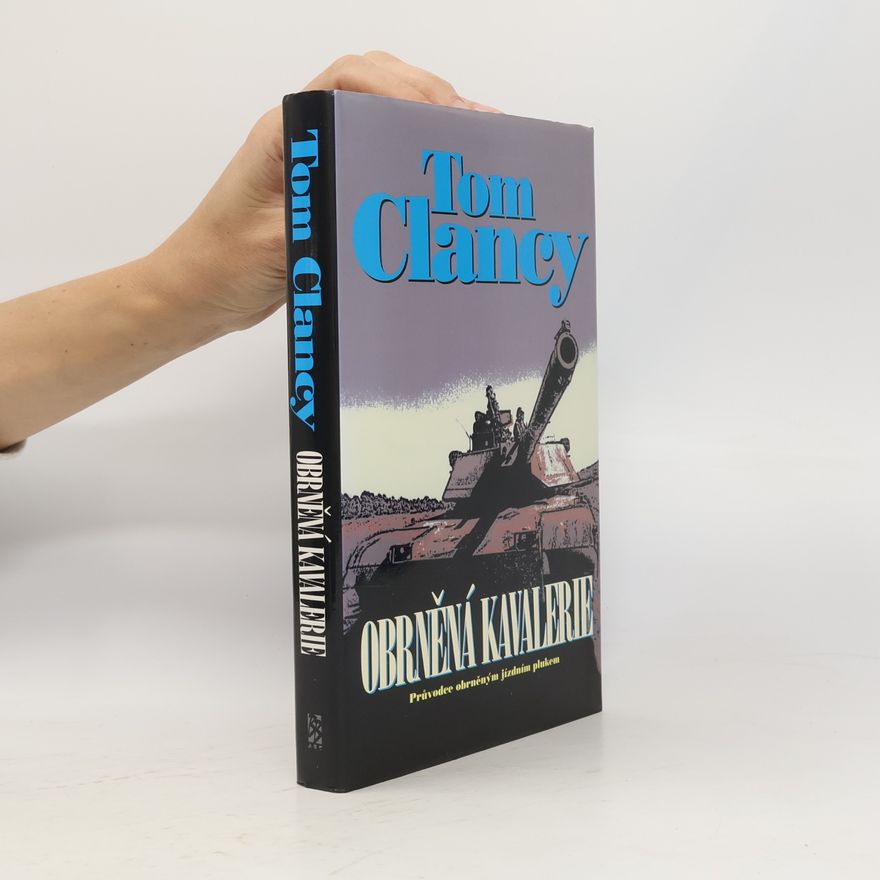 Tom Clancy Obrněná kavalerie: Průvodce obrněným jízdním plukem