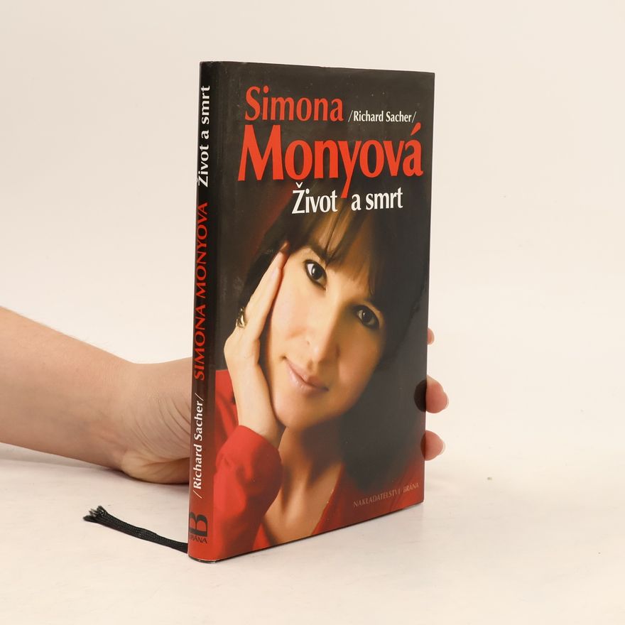 Richard Sacher Simona Monyová - Život a smrt