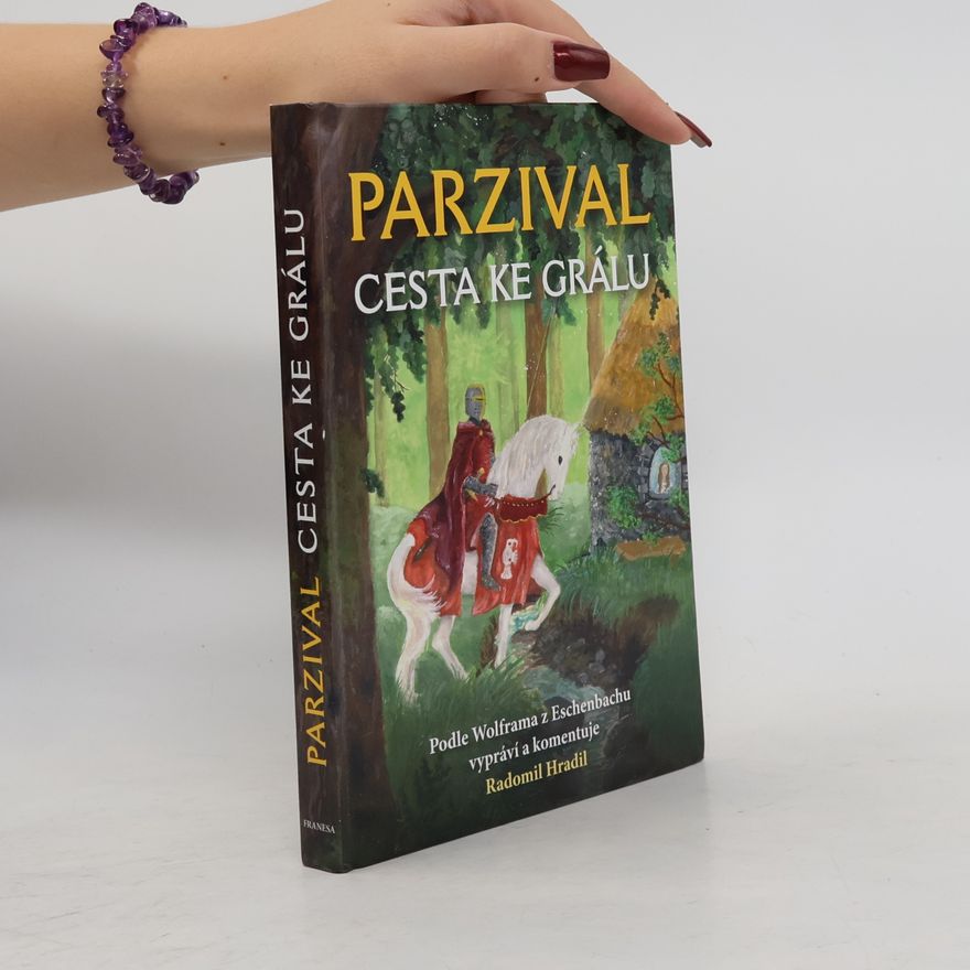 Radomil Hradil Parzival. Cesta ke Grálu