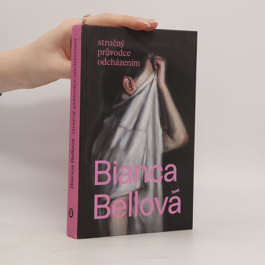 Bianca Bellová Stručný průvodce odcházením (2026)