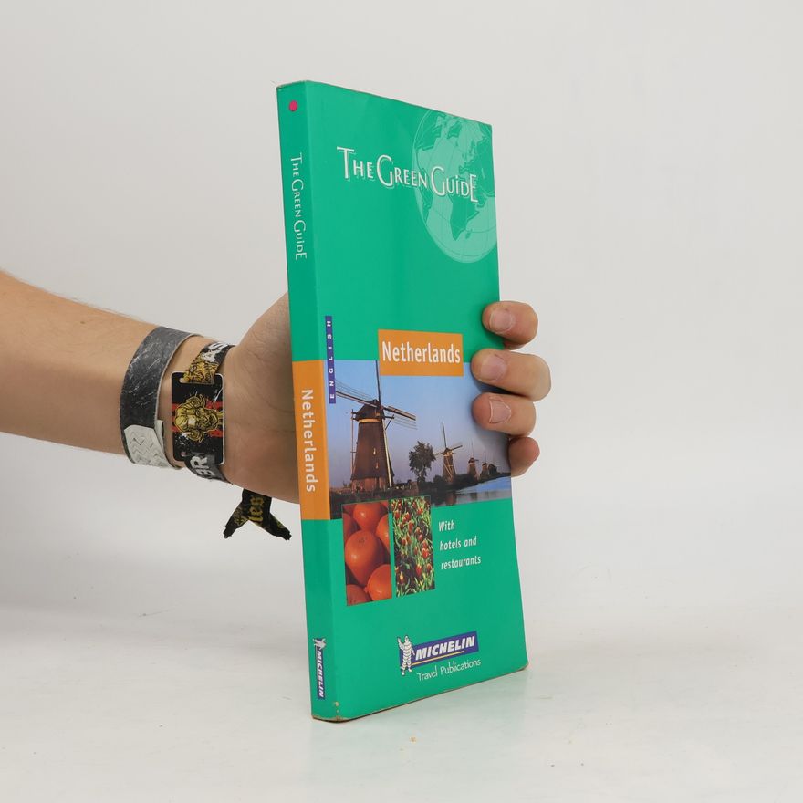 Michelin Travel Publications (Firm) Michelin The Green Guide Netherlands