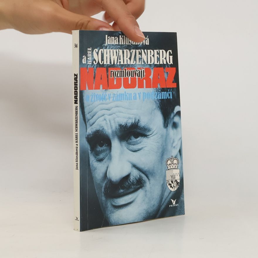 Karl zu Schwarzenberg Nadoraz : o životě v zámku a v podzámčí