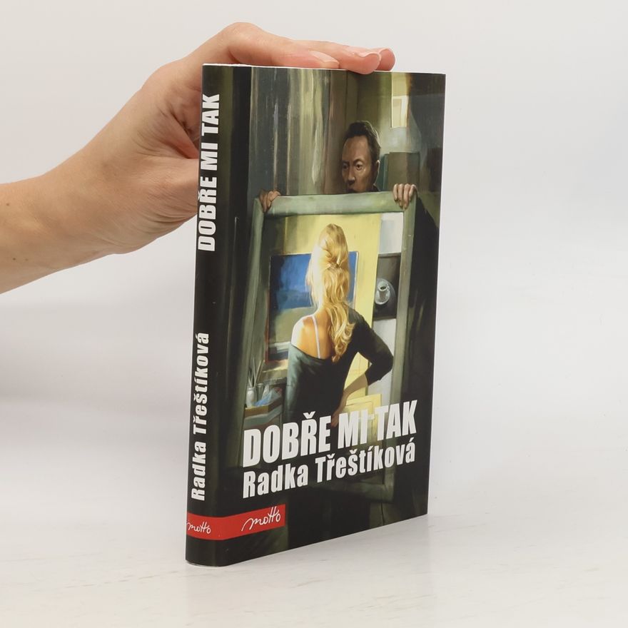 Radka Třeštíková Dobře mi tak