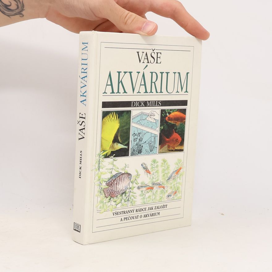 Dick Mills Vaše akvárium
