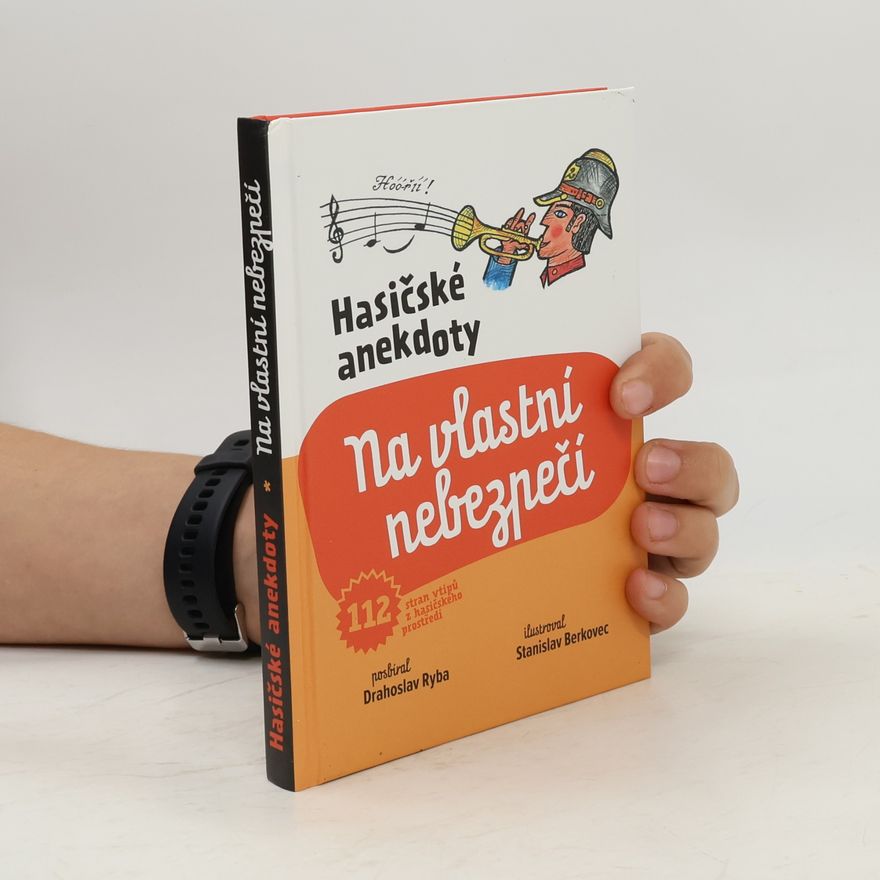 Ryba Drahoslav Hasičské anekdoty – Na vlastní nebezpečí