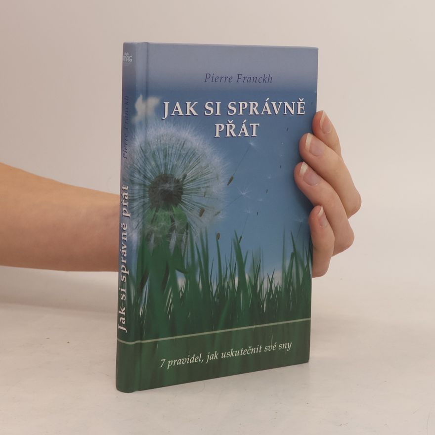 Pierre Franckh Jak si správně přát