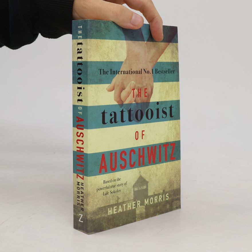 Heather Morris The tattooist of Auschwitz